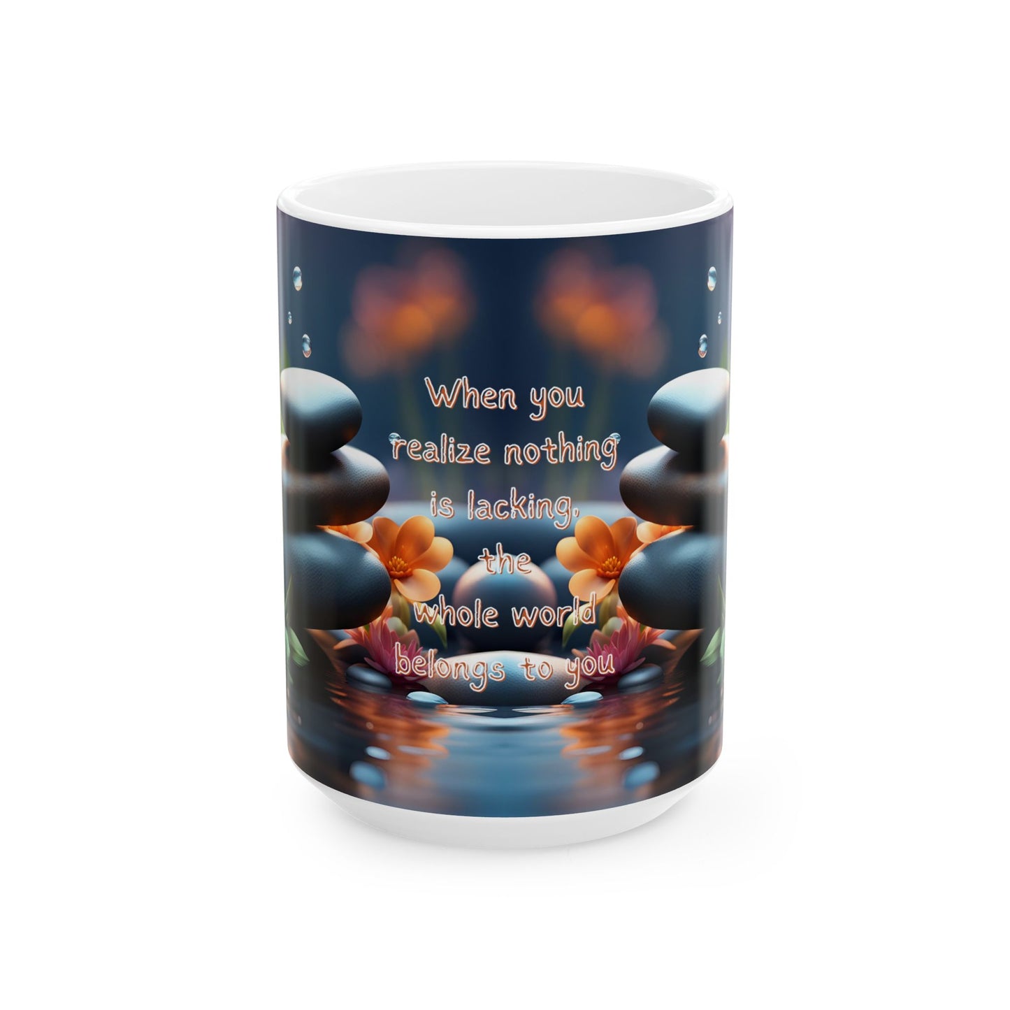 Inspirational Zen Mug | When You Realize Quote | Mindfulness Coffee Cup