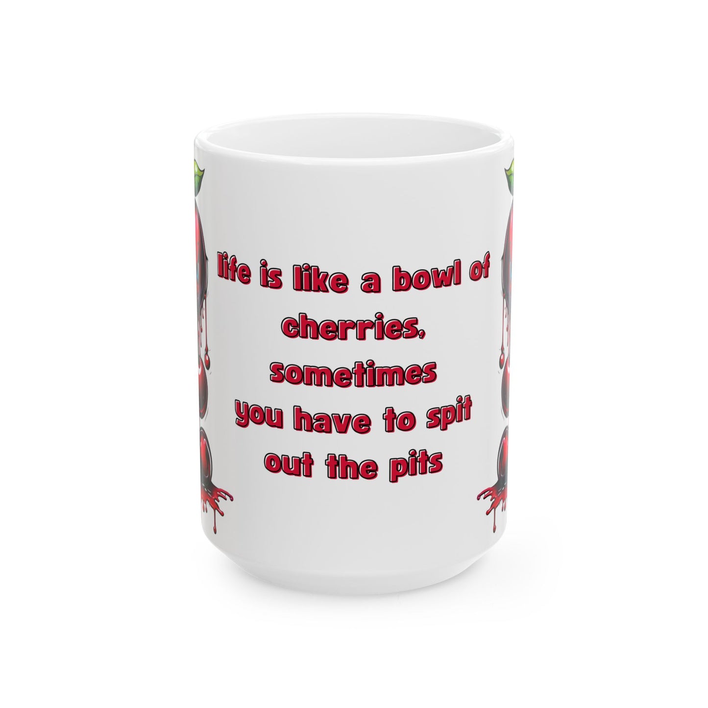 Inspirational Cherries Coffee Mug: Life Quote Ceramic Tea Cup