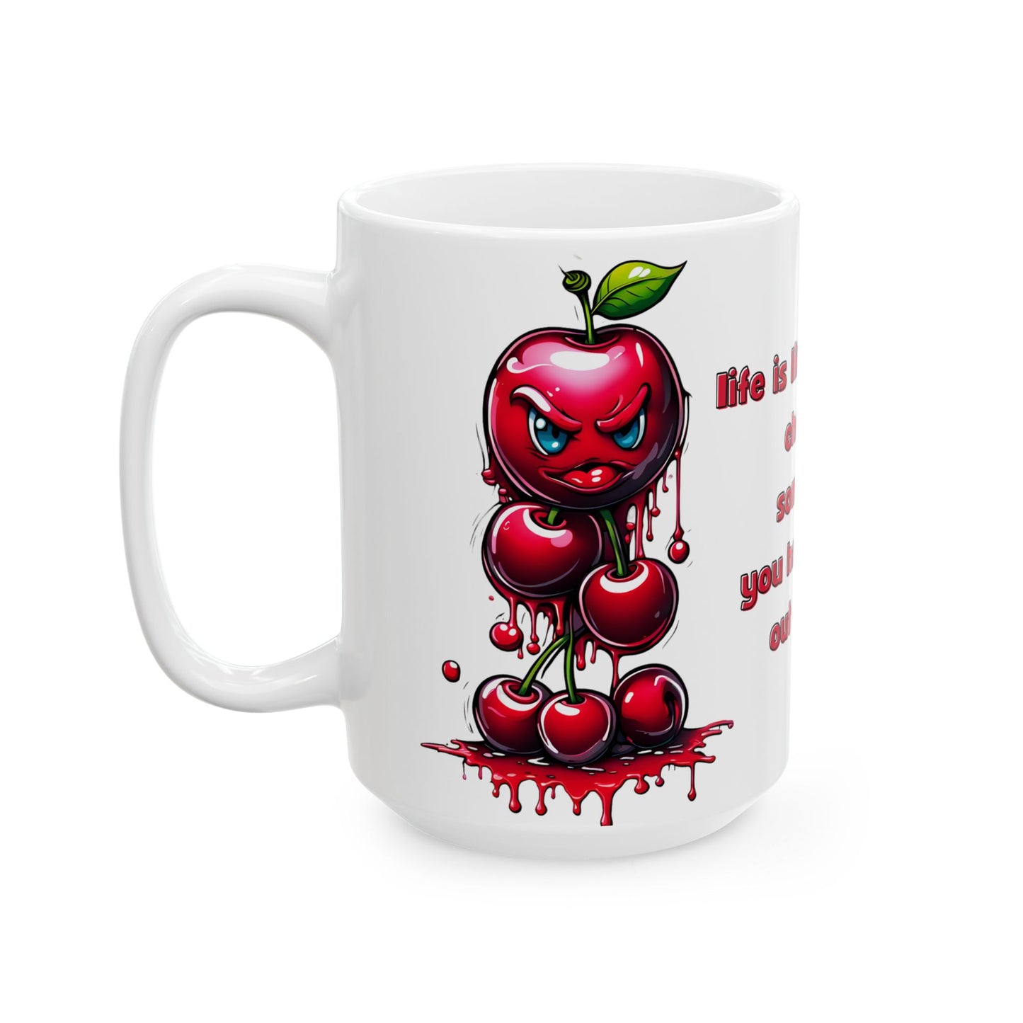 Inspirational Cherries Coffee Mug: Life Quote Ceramic Tea Cup