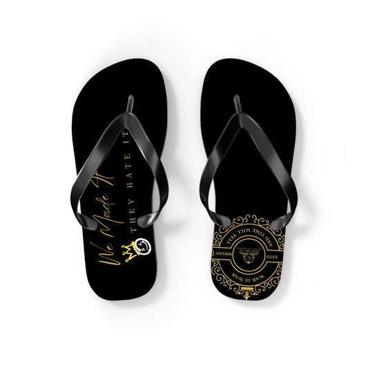 Luxury Statement Flip Flops   'We Made It, They Hate It'  Premium Gold Design