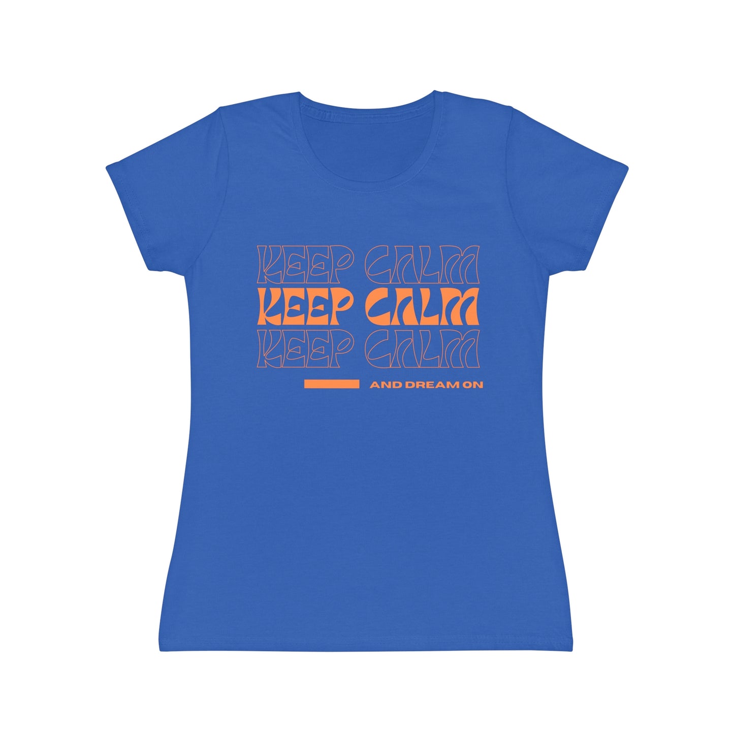 Keep Calm and Dream On T-Shirt